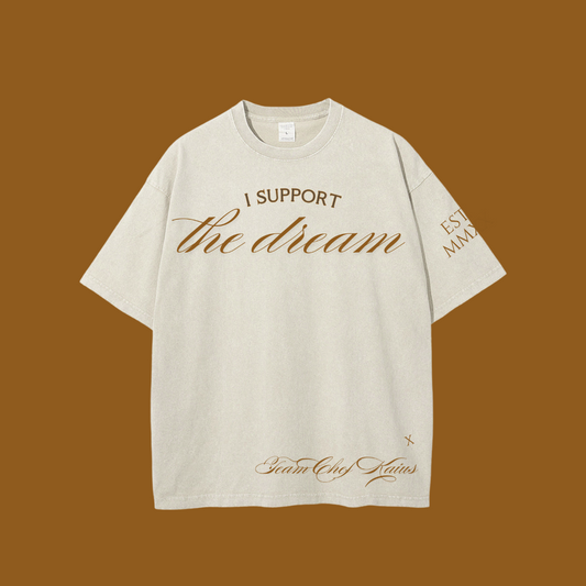 "I Support The Dream" Shirt - Maple